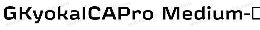 GKyokaICAPro Medium字体转换